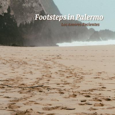 Footsteps In Palermo By Los Amores Recientes's cover