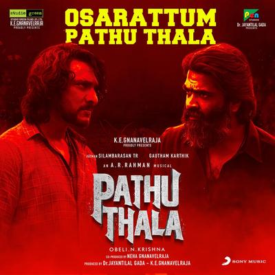 Osarattum Pathu Thala (From "Pathu Thala") By A.R. Rahman, Deepthi Suresh, Sreekanth Hariharan, Sathyaprakash's cover