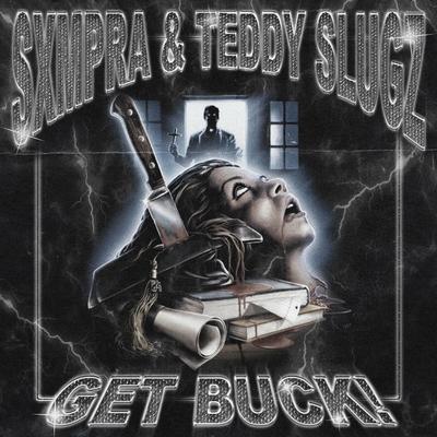 GET BUCK! By CLOUDYMANE, SXMPRA, Teddy Slugz's cover
