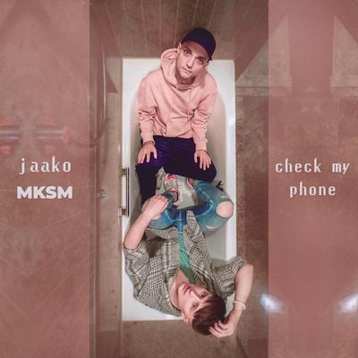 Check My Phone By jaako, MKSM's cover