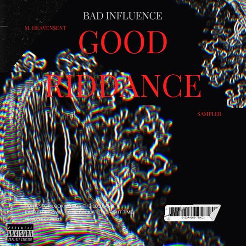 BAD INFLUENCE/GOOD RIDDANCE Sampler Official TikTok Music | album