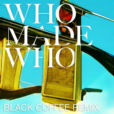 Silence & Secrets (Black Coffee Remix) By WhoMadeWho, Black Coffee's cover