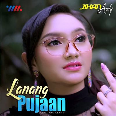 Lanang Pujaan (Lagu Jawa Populer) By Jihan Audy, DJ Windu's cover