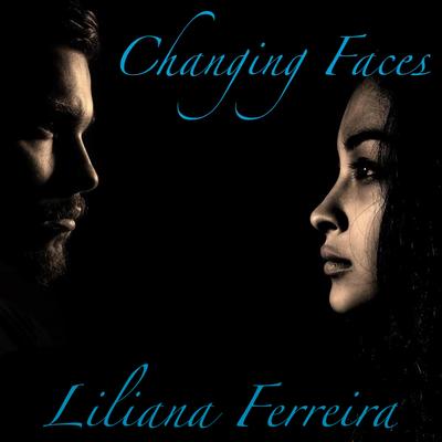 Changing faces By Liliana Ferreira's cover