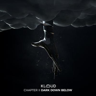 Dark Down Below (Chapter II) By KLOUD's cover