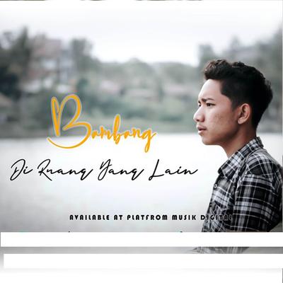 Di Ruang Yang Lain's cover