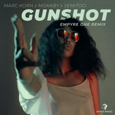 Gunshot (Empyre One Edit) By Marc Korn, Semitoo, MOKABY, Empyre One's cover