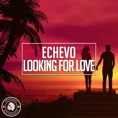 Looking For Love By Echevo's cover