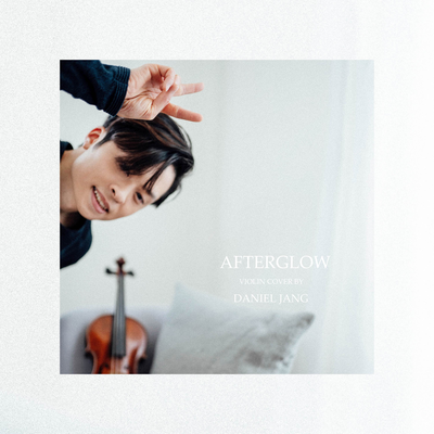 Afterglow By Daniel Jang's cover