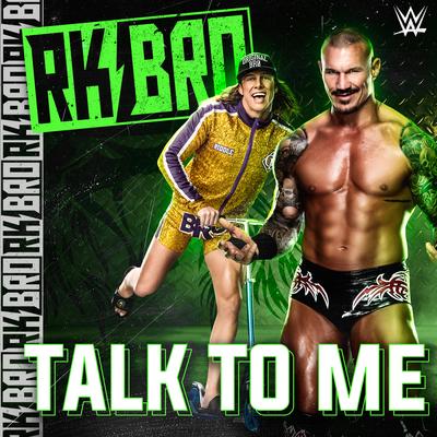 WWE: Talk To Me (RK-Bro)'s cover