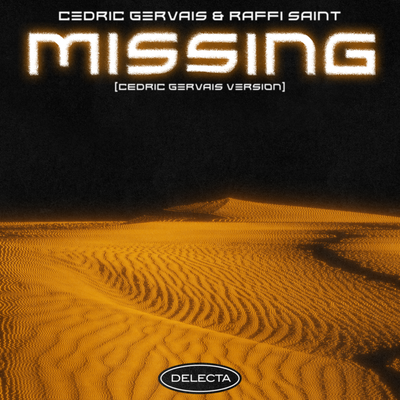 Missing (Cedric Gervais Version) By Cedric Gervais, Raffi Saint's cover