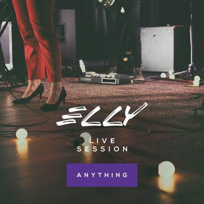 Anything (Live Session) By Elly's cover