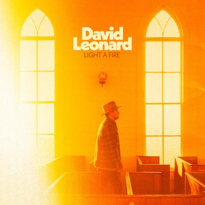 Light a Fire By David Leonard's cover