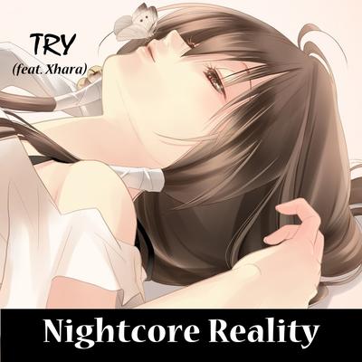 Try By Nightcore Reality, Xhara's cover