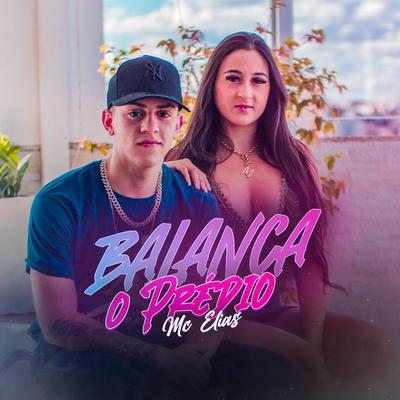 Balança o Predio By MC Elias's cover