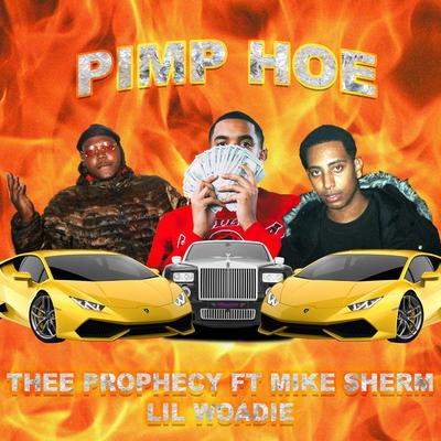 Pimp Hoe By Thee Prophecy, Lil Woadie, Mike Sherm's cover