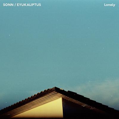 Lonely (with Sonn) By EYUKALIPTUS, Sonn's cover