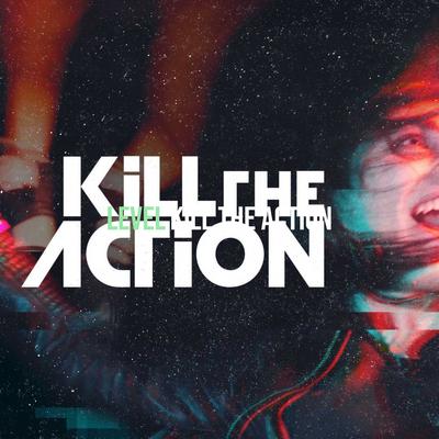 Level By Kill the Action's cover