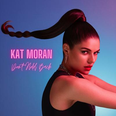 Don't Hold Back By Kat Moran's cover