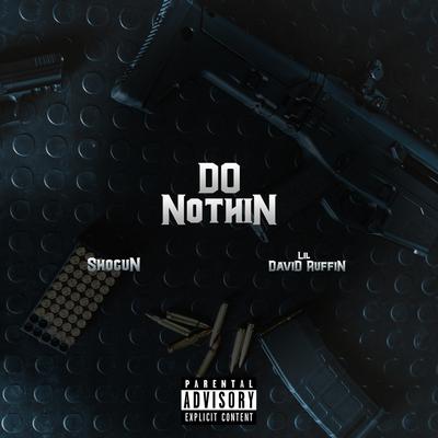 "Do Nothing" By LIL David Ruffin, Shogun's cover