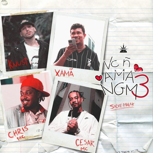 Você Não Ama Ninguém 3 - Xamã, Chris, Knust, César's cover