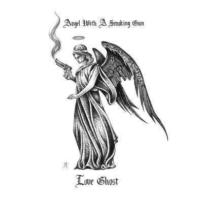 Angel With a Smoking Gun By Love Ghost's cover