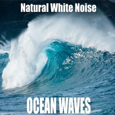 Natural White Noise: Ocean Waves By Ocean Waves's cover