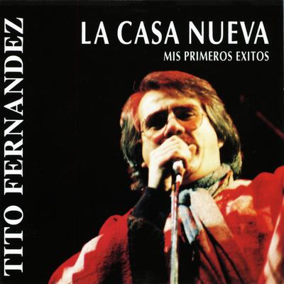 La Casa Nueva By Tito Fernandez's cover