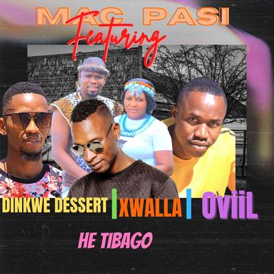 He Tibago (feat. Dinkwe dessert,Xwalla & OviiL)'s cover