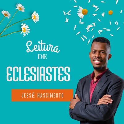 Eclesiastes 11 By Jessé de Souza Nascimento's cover