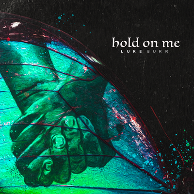 Hold On Me By Luke Burr's cover