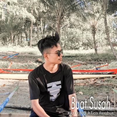 Buat Susah (feat.Tian Resubun)'s cover