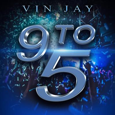 9 to 5 By Vin Jay's cover