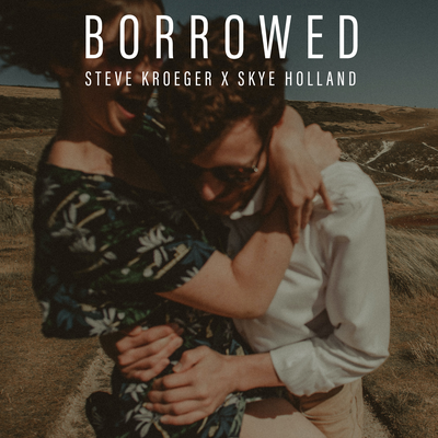 Borrowed By Steve Kroeger, Skye Holland's cover