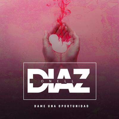 Dame Una Oportunidad By Onell Diaz's cover