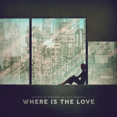 Where Is The Love By Michelle Simonal, Luca Giacco's cover