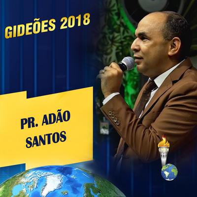 Gideões 2018: Pr. Adão Santos's cover