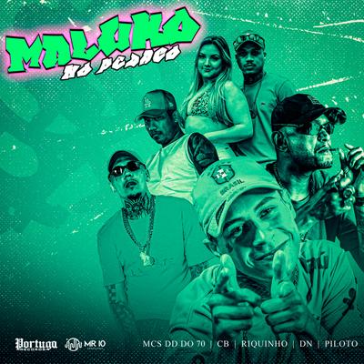 Maluko no Pedaço By Mc Riquinho, MC CB, MC DN, Mc Piloto, MC DD do 70's cover