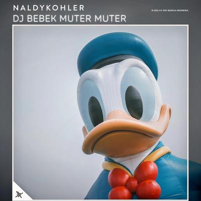 DJ Bebek Muter Muter By Naldykohler's cover