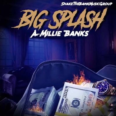 Big Splash (Single) By A-Millie Banks's cover