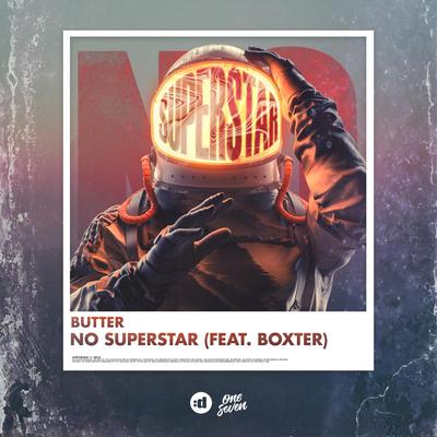 No Superstar (feat. Boxter) By BUTTER, Boxter's cover