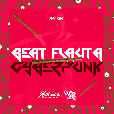 Beat Flauta Cyberpunk By Dj Ugo ZL, Mc Gw's cover
