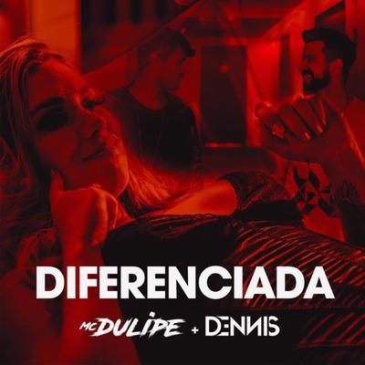 Diferenciada By Dennis, Mc Dulipe's cover