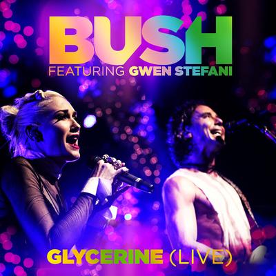 Glycerine (Live) [feat. Gwen Stefani] By Bush, Gwen Stefani's cover
