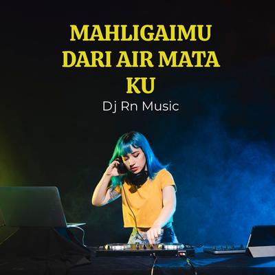 MAHLIGAIMU DARI AIR MATA KU's cover