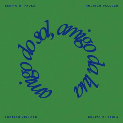 Amigo do Sol, Amigo da Lua By Benito Di Paula, Rodrigo Vellozo's cover