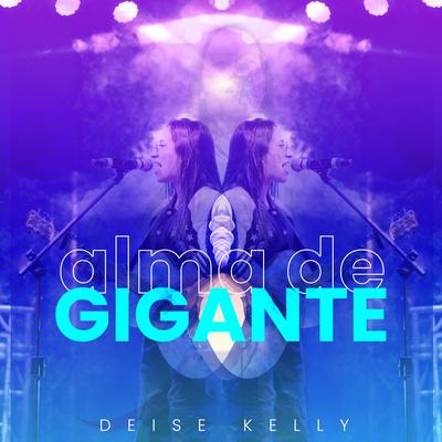 Alma de Gigante By Deise Kelly's cover