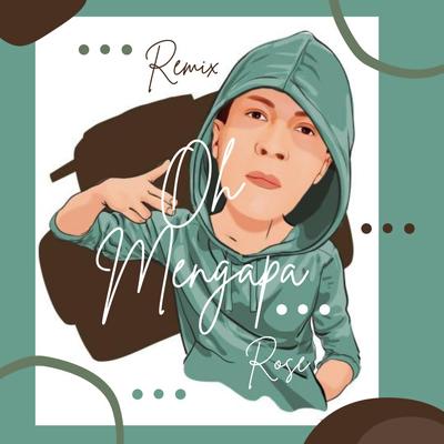 Oh Mengapa Remix's cover