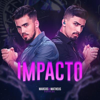 Impacto By Marcos e Matheus Pantuza's cover