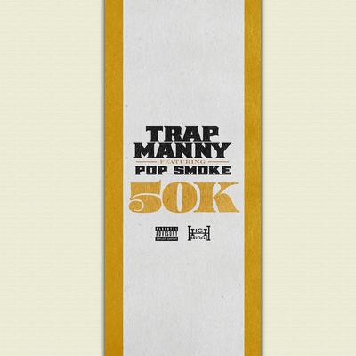 50k (feat. Pop Smoke) By Trap Manny, Pop Smoke's cover